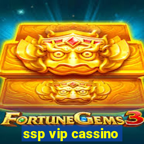 ssp vip cassino